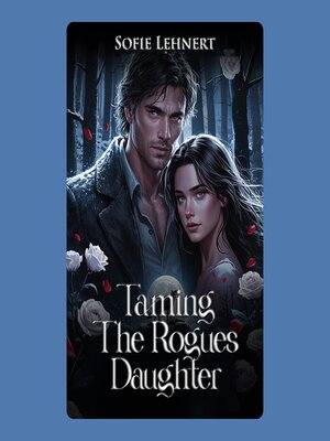 cover image of Taming the Rogue's Daughter